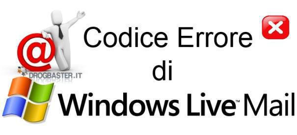 Codici errore di Windows Live Mail